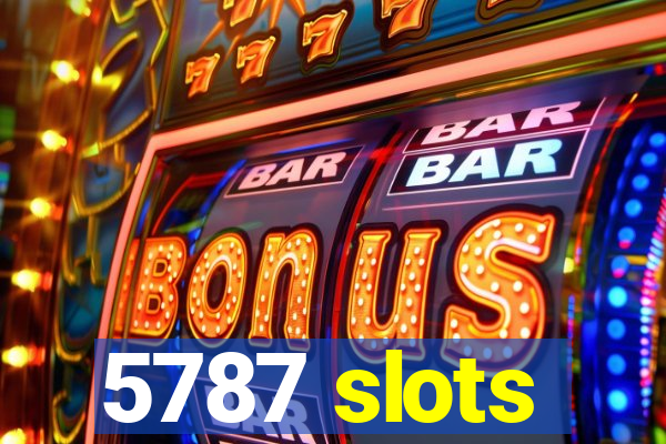 5787 slots